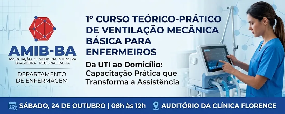 1º Curso Teórico-Prático de Ventilação Mecânica para Enfermeiros: Da UTI ao Domicílio