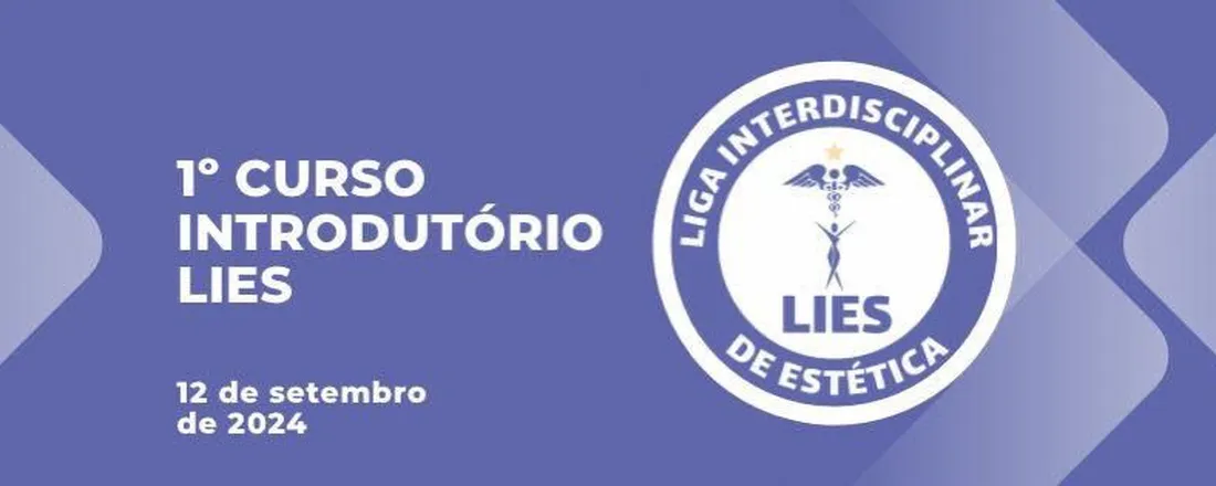 1º Curso Introdutório LIES - Liga interdisciplinar de estética