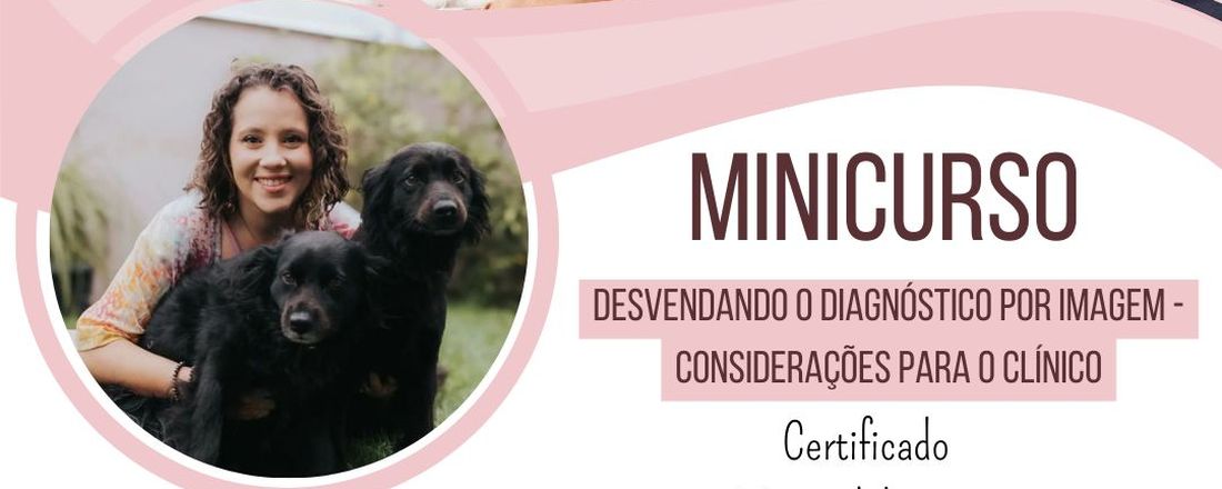 Desvendando o Diagnóstico por Imagem - Considerações para o Clínico (TEÓRICO)