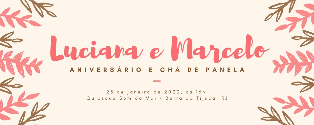 Chá de panela/aniversário Marcelo e Luciana