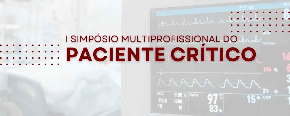 I SIMPÓSIO MULTIPROFISSIONAL DO PACIENTE CRÍTICO