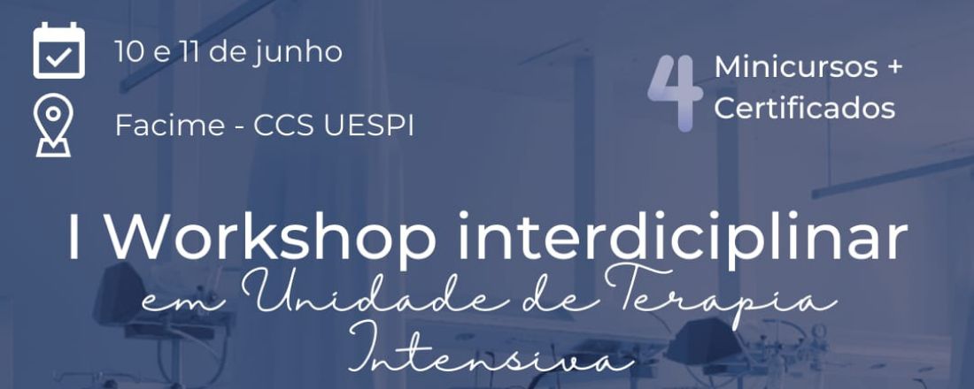 I WORKSHOP INTERDISCIPLINAR EM UNIDADE DE TERAPIA INTENSIVA