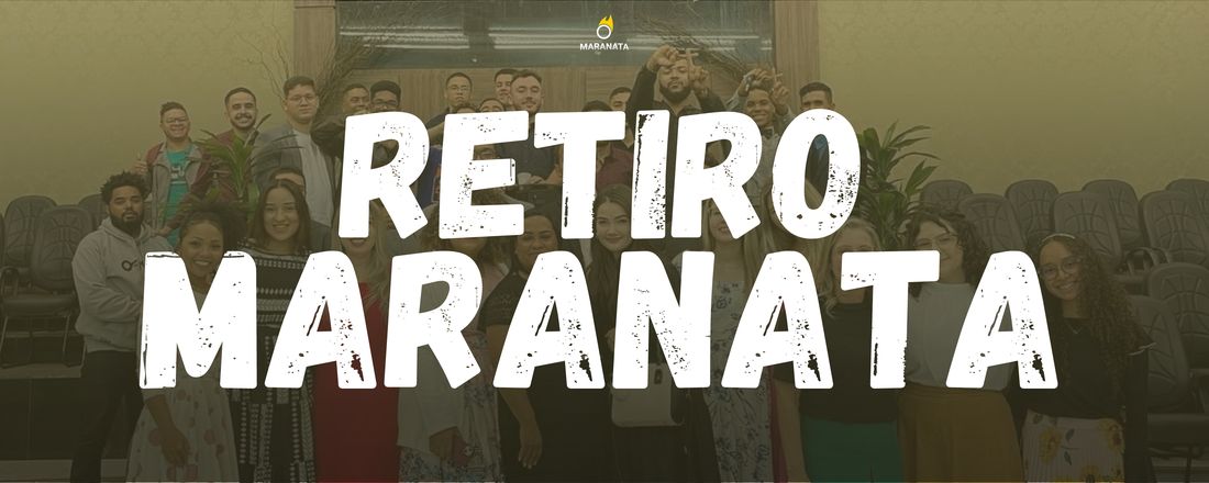 Retiro MARANATA 2024