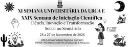 XI Semana Universitária da Urca e XXIX Semana de Iniciação Científica
