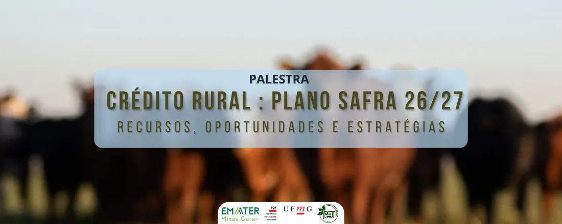 Credito Rural: plano safra 26/27 - Recursos, oportunidades e estratégias