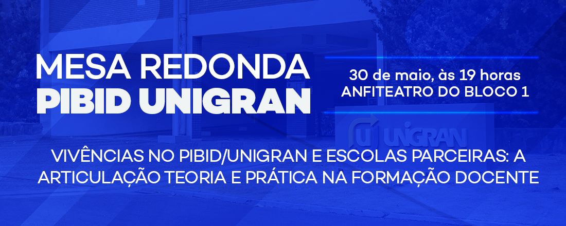[DOURADOS] MESA REDONDA – PIBID UNIGRAN | Ed. Física Presencial
