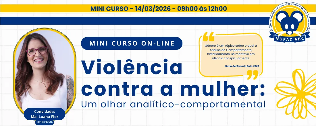 Violência Contra a Mulher: Um olhar analítico-comportamental (Mini Curso NUPAC ABC)