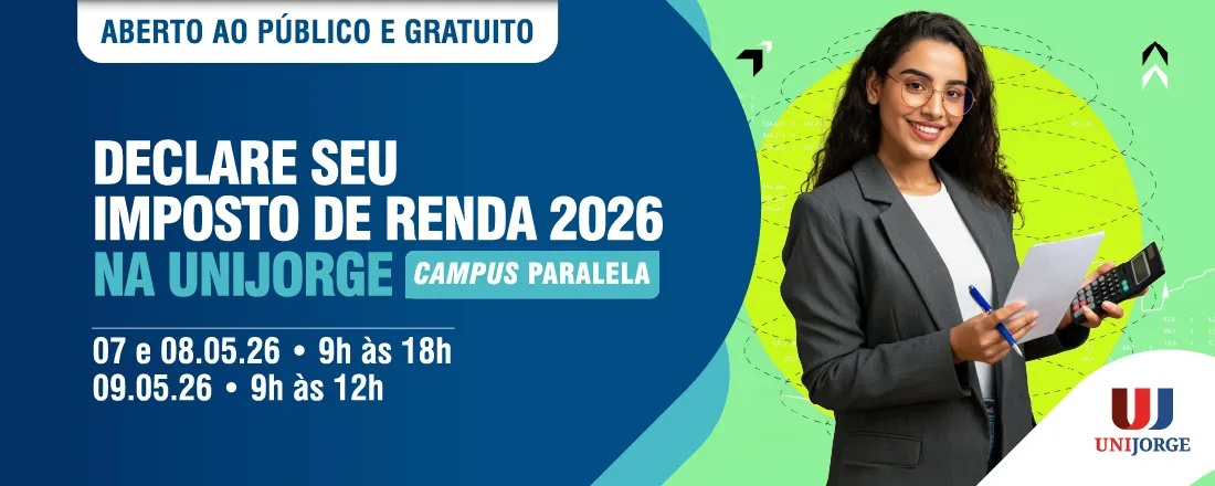 Declare seu Imposto de Renda Pessoa Física IRPF 2026 na UNIJORGE – Campus Paralela