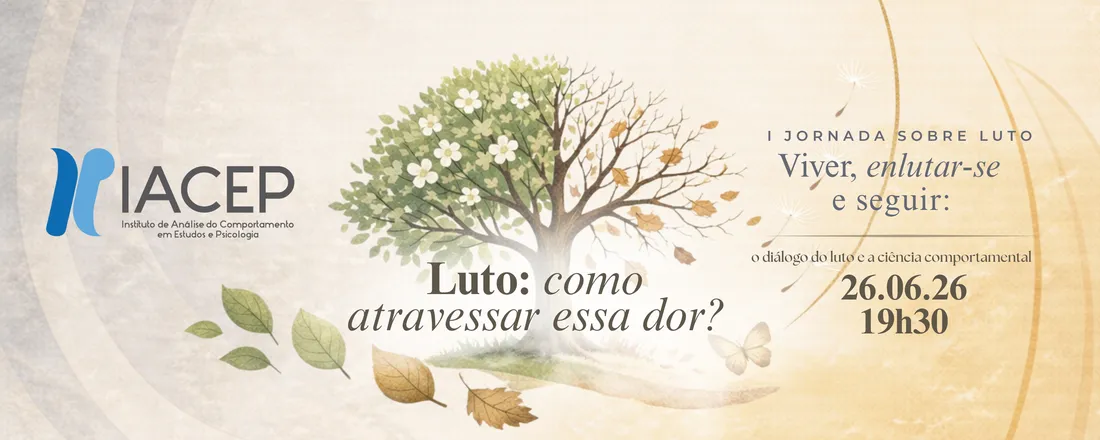 I Jornada sobre o Luto: "Como atravessar essa dor? "