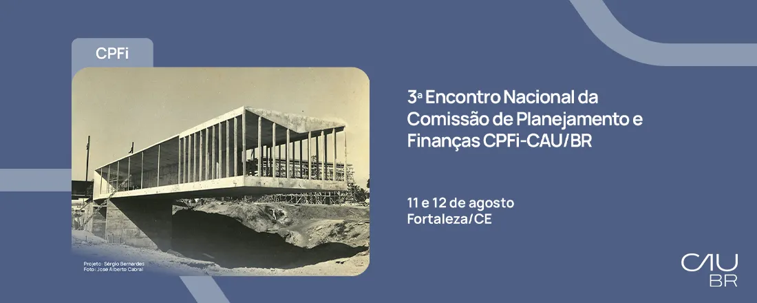 3º Encontro Nacional da CPFi-CAU/BR