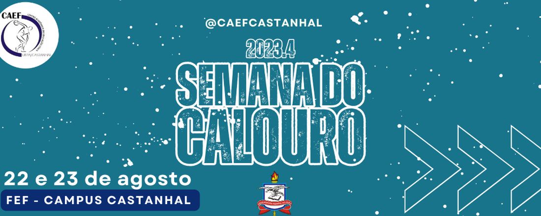 SEMANA DO CALOURO 23.4 - CAEF