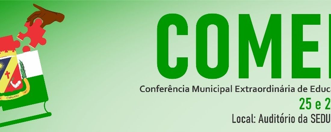 Conferência Municipal Extraordinária de Educação de Caruaru - COMEEC 2023