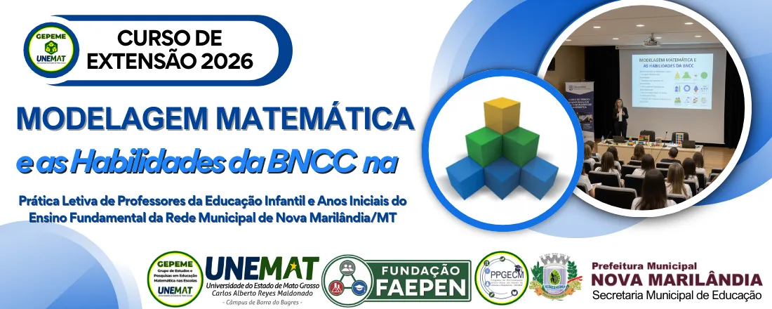 CURSO DE EXTENSÃO – Modelagem Matemática e as Habilidades da BNCC na Prática Letiva de Professores da Educação Infantil e Anos Iniciais do Ensino Fundamental da Rede Municipal de Nova Marilândia/MT