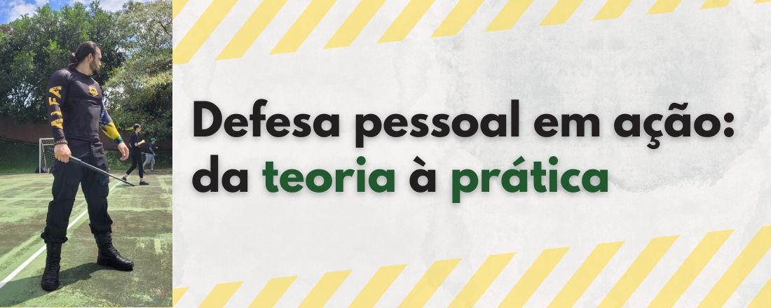 Defesa pessoal em ação: da teoria à pratica