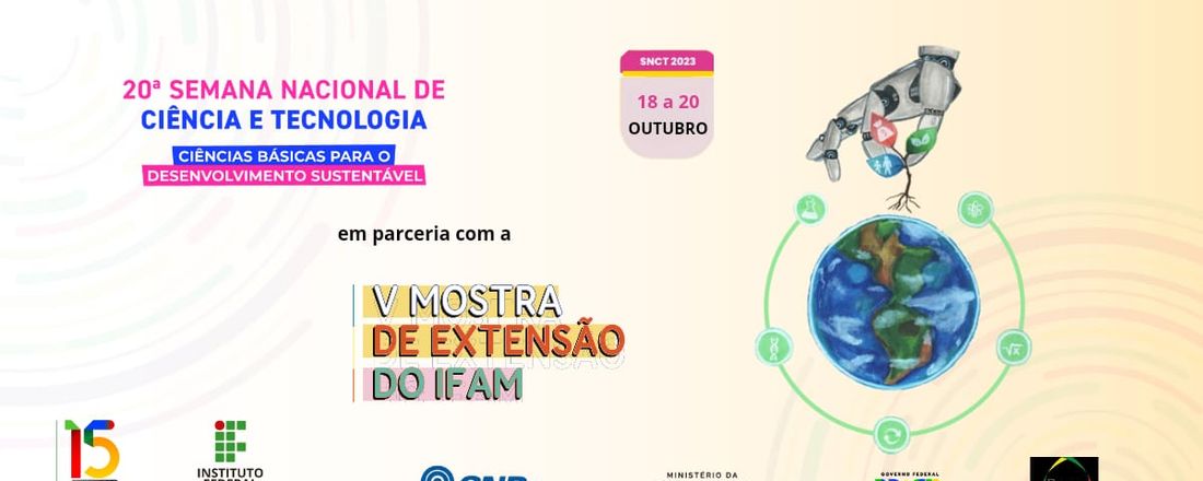 20ª Semana Nacional de Ciência e Tecnologia e V Mostra de Extensão: Desafios e perspectivas para a Curricularização da Extensão no Amazonas