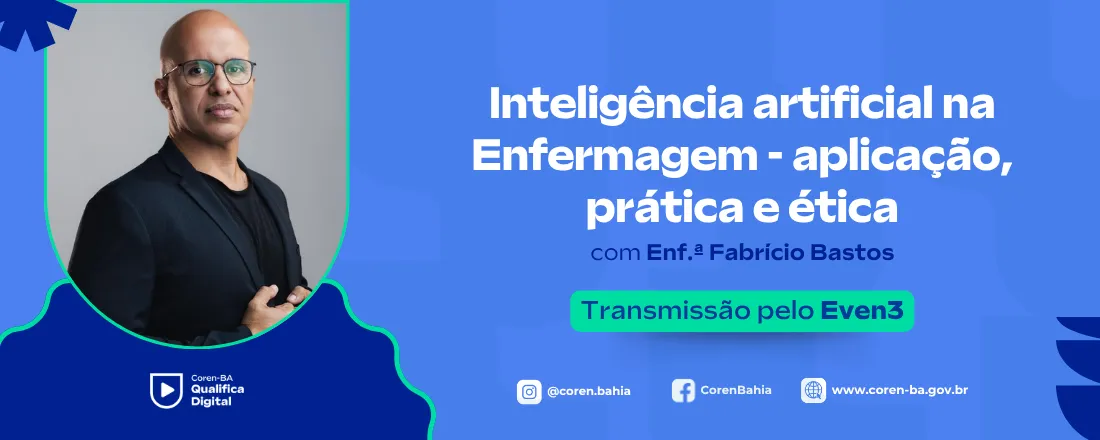 Coren Qualifica Digital | Inteligência artificial na Enfermagem - aplicação, prática e ética.
