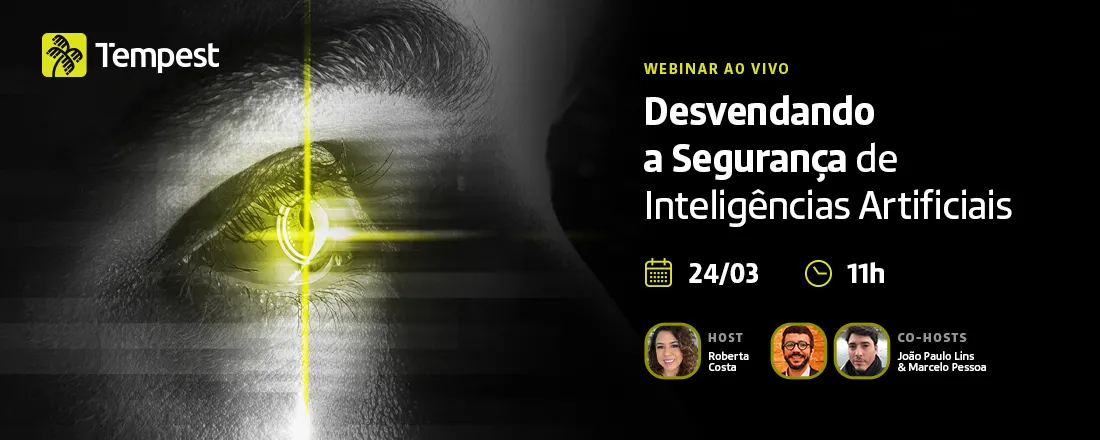 Tempest | Desvendando a Segurança de Inteligências Artificiais