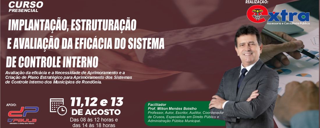IMPLANTAÇÃO, ESTRUTURAÇÃO E AVALIAÇÃO DA EFICÁCIA DO SISTEMA DE CONTROLE INTERNO