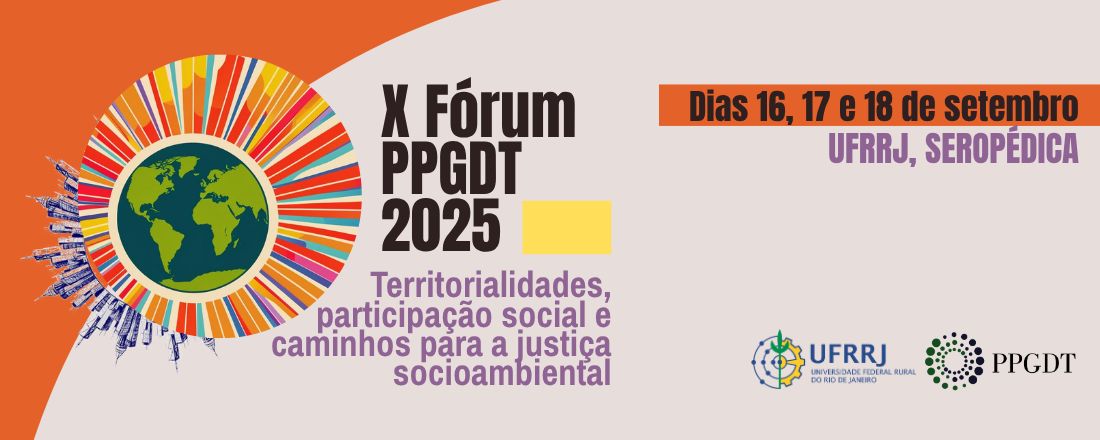 X Fórum PPGDT - Territorialidades, participação social e caminhos para a justiça socioambiental