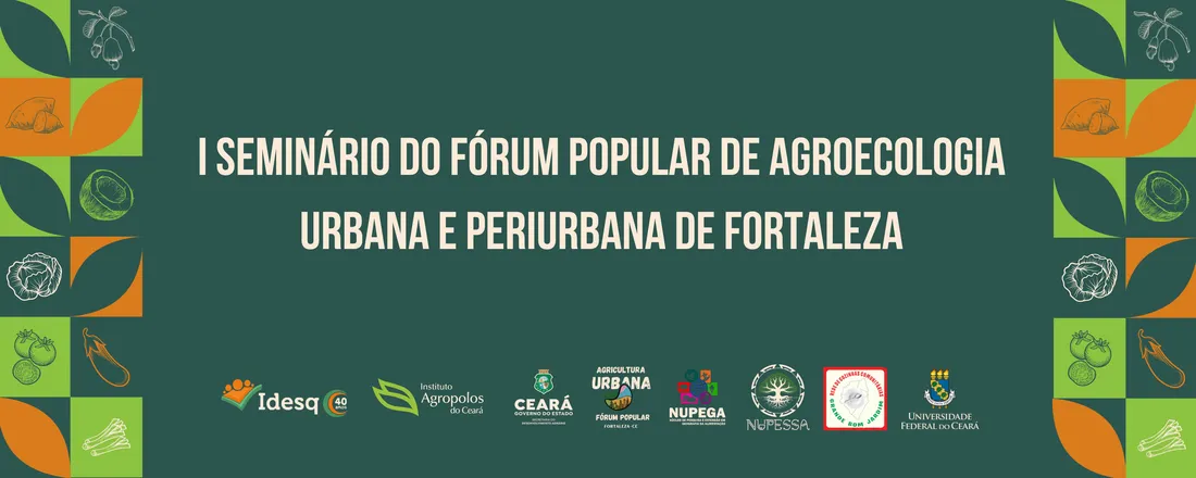 I Seminário do Fórum Popular de Agroecologia Urbana e periurbana de Fortaleza