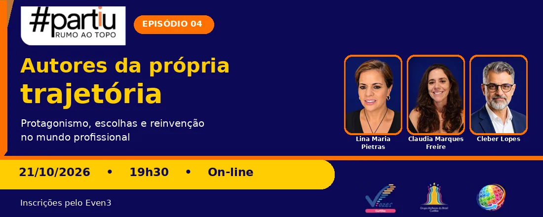 Partiu Rumo ao Topo - Episódio 04 | Autores da própria trajetória