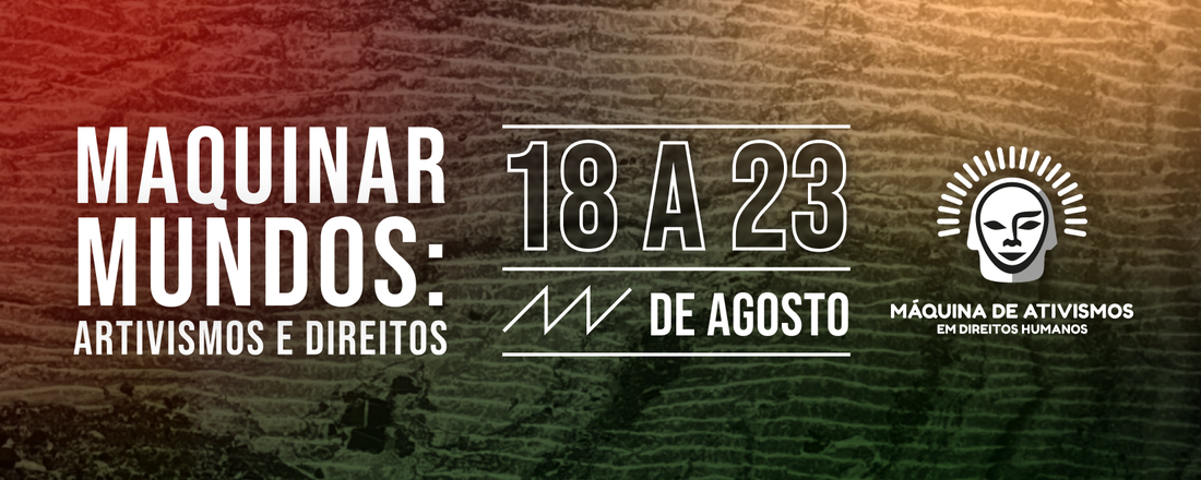 Maquinar Mundos: artivismos e direitos