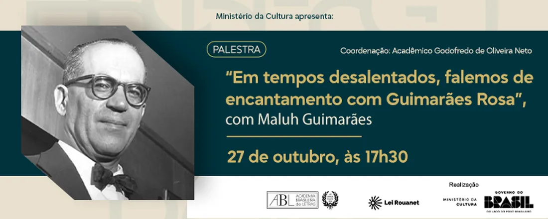 Em tempos desalentados, falemos de encantamento com Guimarães Rosa