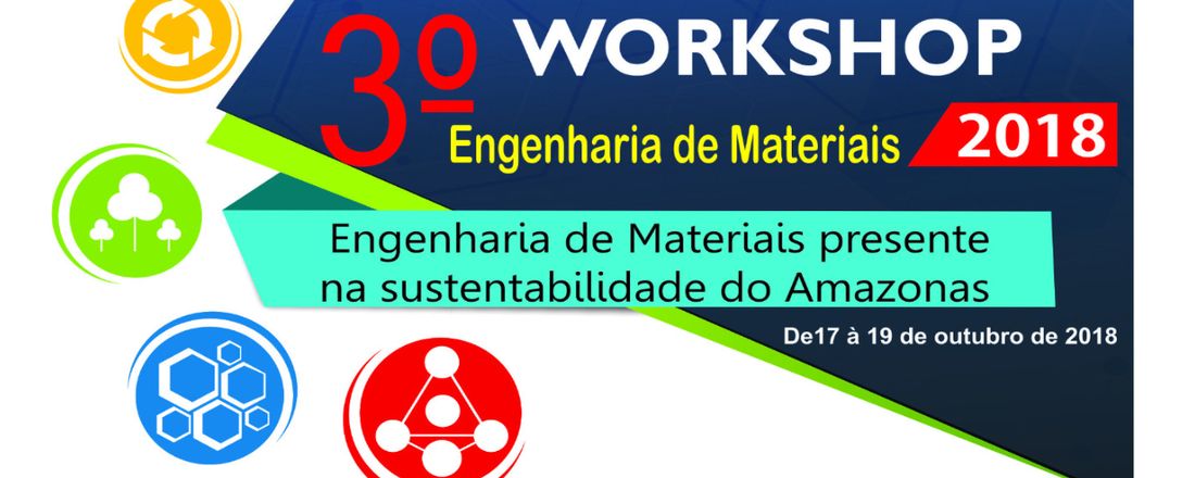 3º Workshop de Engenharia de Materiais UEA-EST