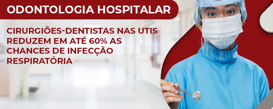 Papo ConSiso - Odontologia Hospitalar, e os desafios perante o atendimento de pacientes nas Unidades de Terapia Intensiva.