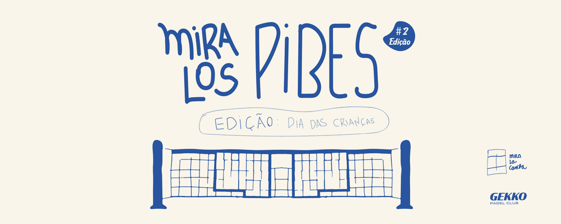 Mira Los Pibes #02 - Segunda Edição Gekko Padel