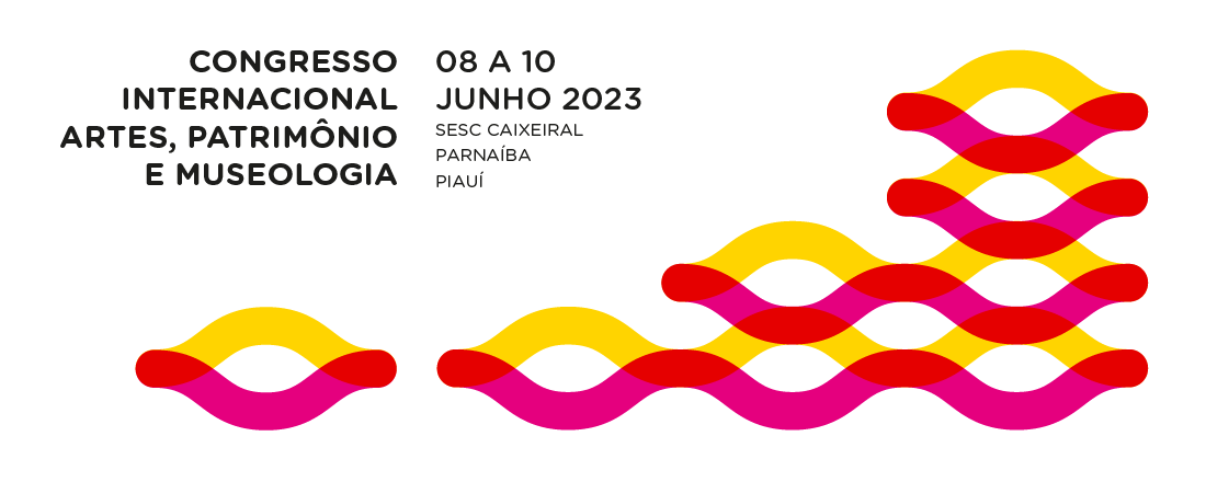 CONGRESSO INTERNACIONAL ARTES, PATRIMÔNIO E MUSEOLOGIA