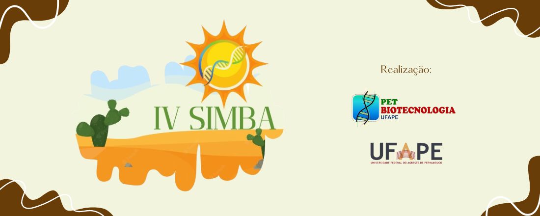 IV SIMBA - Simpósio de Biotecnologia do Agreste: Ligando ciências e transformando mentes