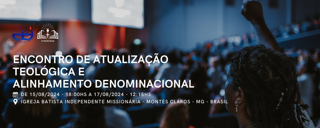 ENCONTRO DE ATUALIZAÇÃO TEOLÓGICA E ALINHAMENTO DENOMINACIONAL