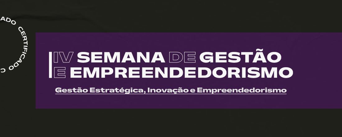 IV Semana de Gestão & Empreendedorismo