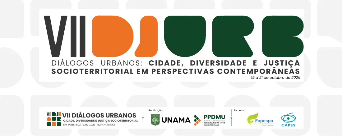 VII Diálogos Urbanos: Cidade, diversidade e justiça socioterritorial em perspectivas contemporâneas