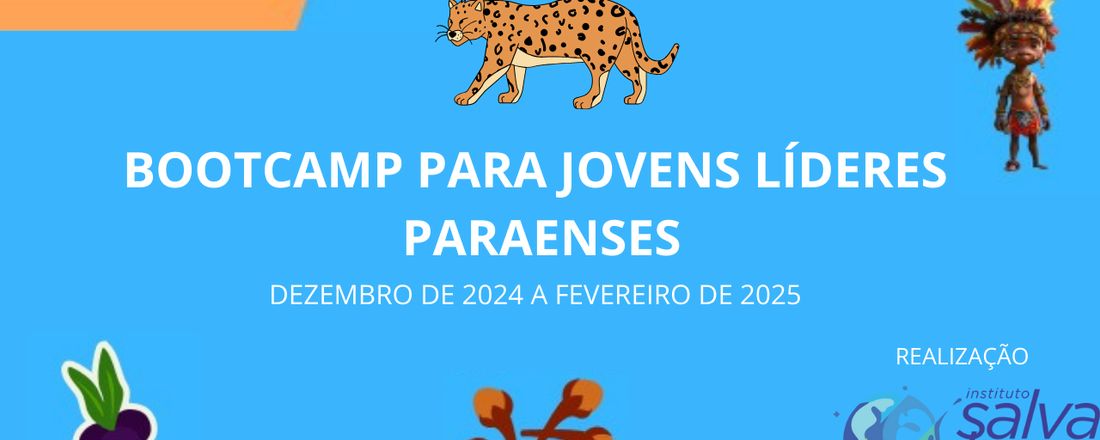 Bootcamp para Formação de Jovens Líderes Paraenses 2024/2025