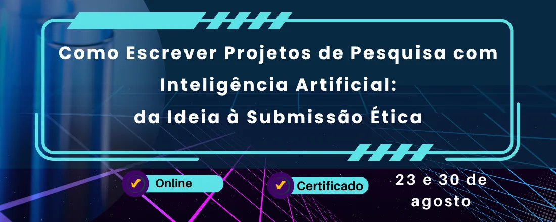 Como Escrever Projetos de Pesquisa com Inteligência Artificial: da Ideia à Submissão Ética