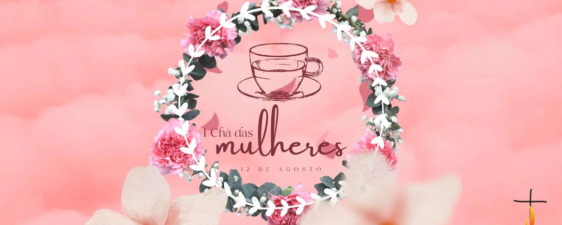 I Chá das Mulheres - IBCMME