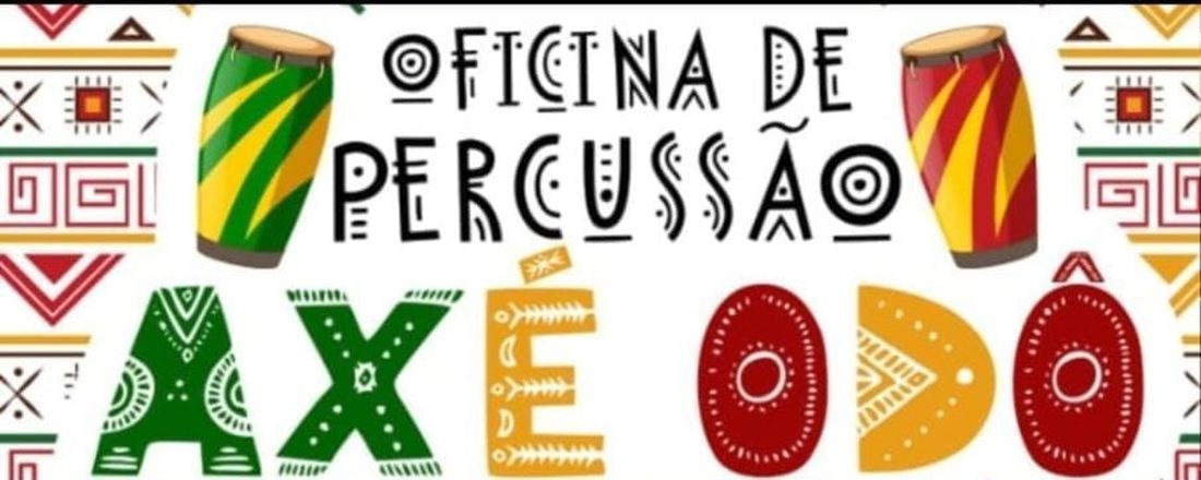 OFICINA DE PERCUSSÃO AXÉ ODO