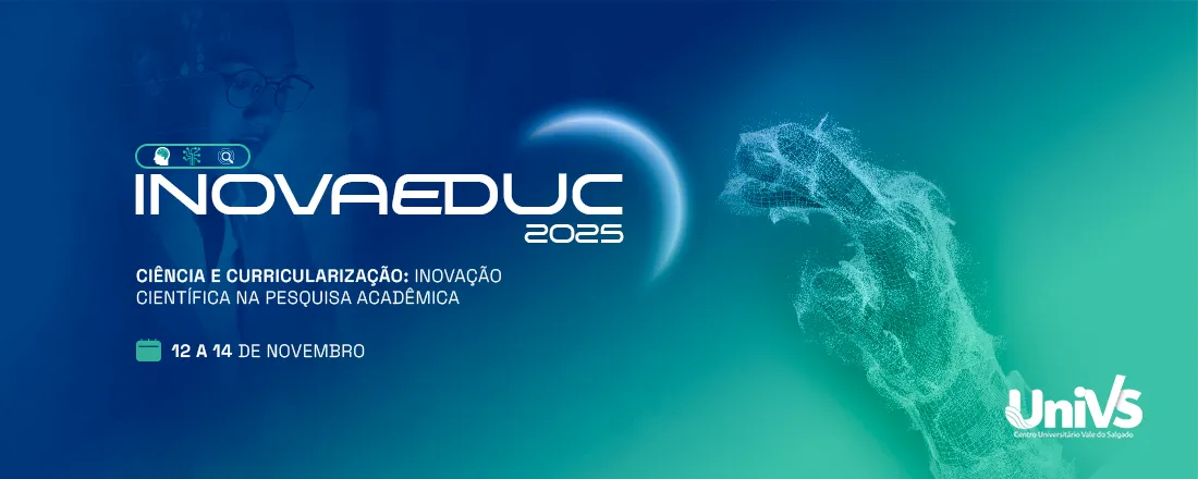 InovaEduc 2025 - Ciência e Curricularização: Inovação Científica na Pesquisa Acadêmica
