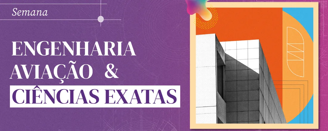 EVENTO ACADÊMICO 2026/2 - ENGENHARIA, AVIAÇÃO E CIÊNCIAS EXATAS - ÂNIMA EDUCAÇÃO