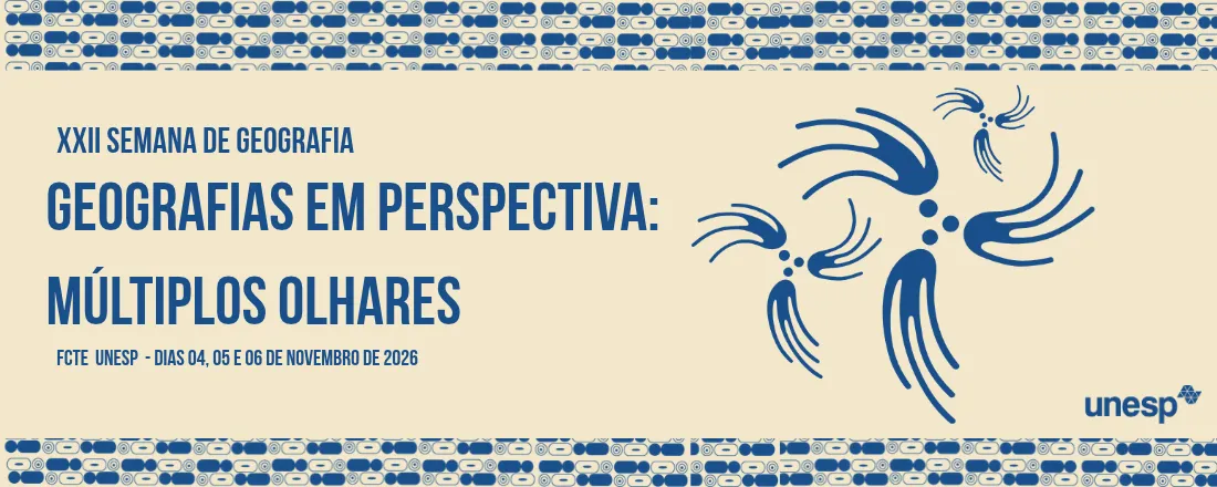 XXII Semana de Geografia da FCTE/Unesp - Câmpus de Ourinhos/SP