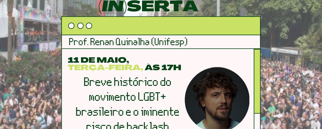 Seminário - Breve histórico do movimento LGBT+ brasileiro e o iminente risco de backlash