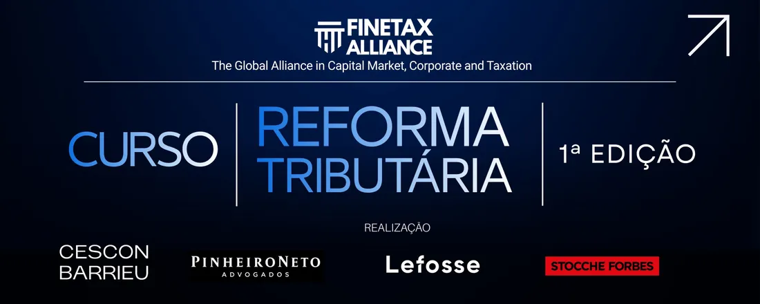CURSO REFORMA TRIBUTÁRIA | FINETAX Executive Education & Extension Programs | 1ª Edição