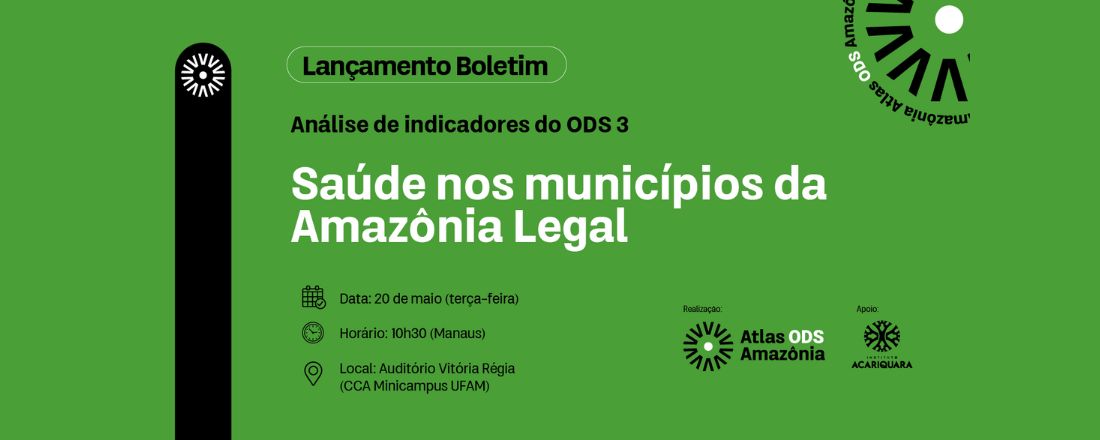 Lançamento do boletim sobre saúde na Amazônia Legal