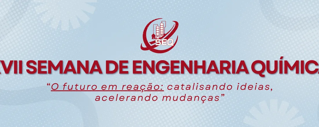 XVII Semana de Engenharia Química