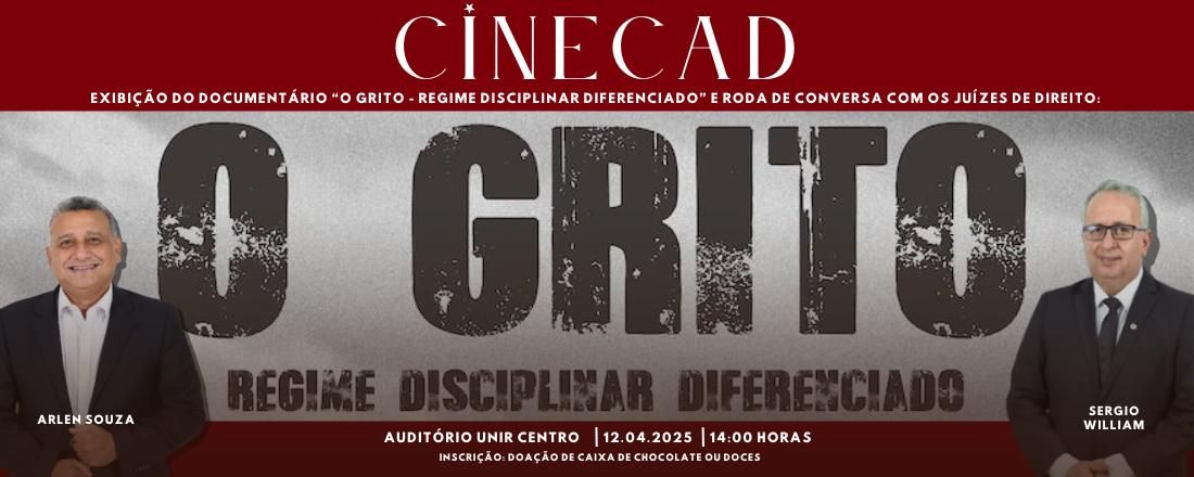V CINECAD - 1ª SESSÃO - O GRITO - REGIME DISCIPLINAR DIFERENCIADO