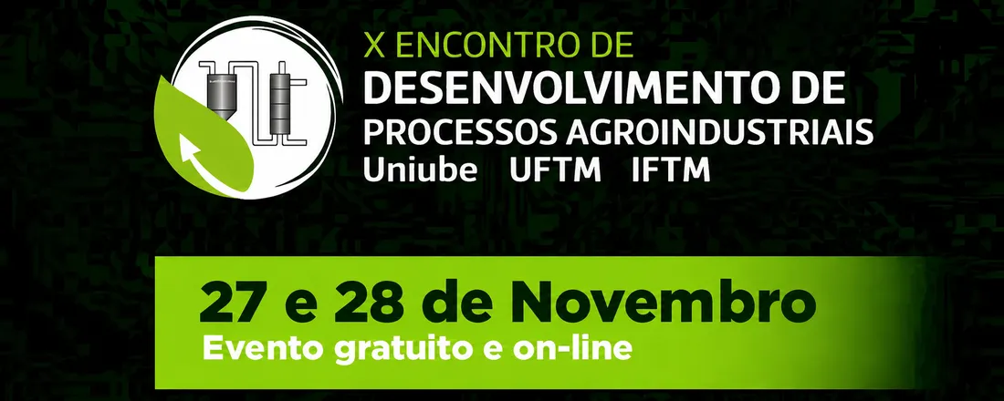 X ENCONTRO DE DESENVOLVIMENTO DE PROCESSOS AGROINDUSTRIAS