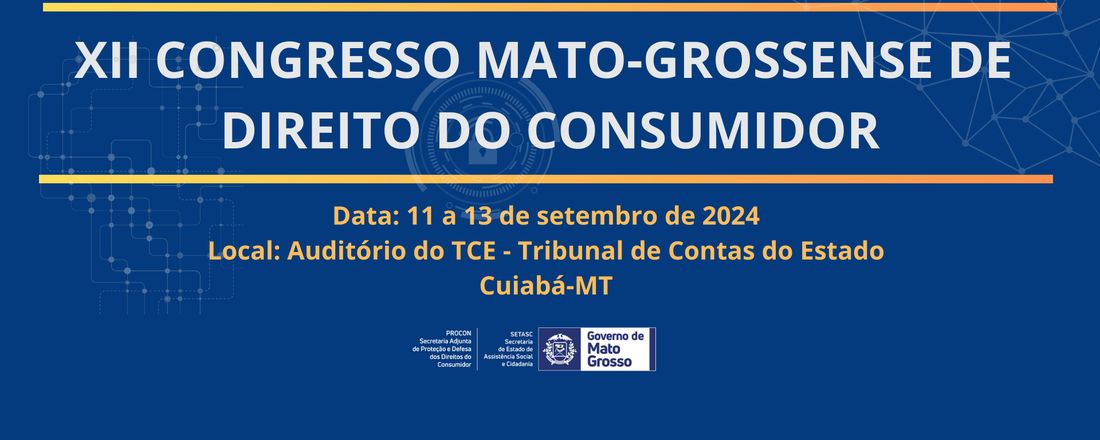 XII CONGRESSO MATO-GROSSENSE DE DIREITO DO CONSUMIDOR