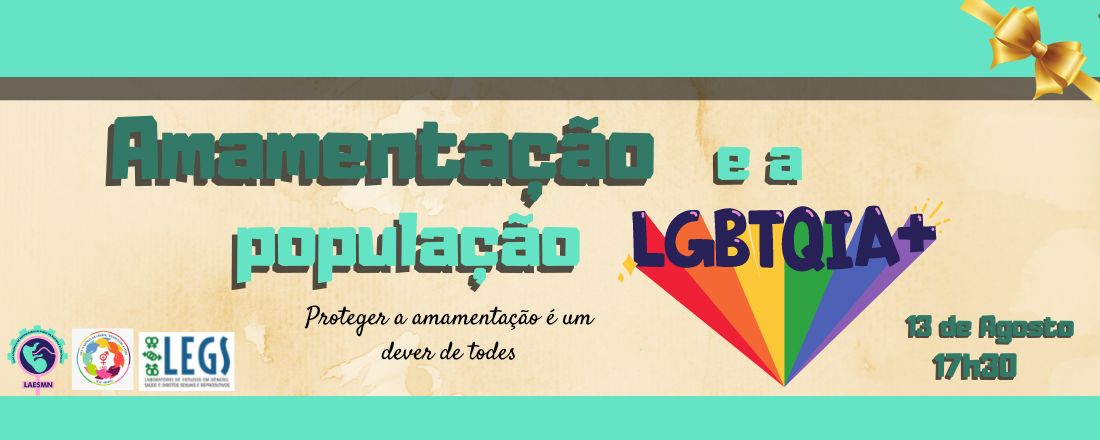 Amamentação e a População LGBTQIA+: Proteger a Amamentação é um Dever de Todes